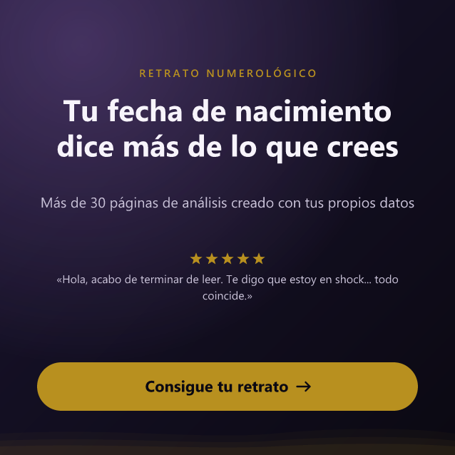 Retrato Numerológico: más de 30 páginas de análisis a partir de tu fecha de nacimiento y tu nombre. Consigue tu retrato.