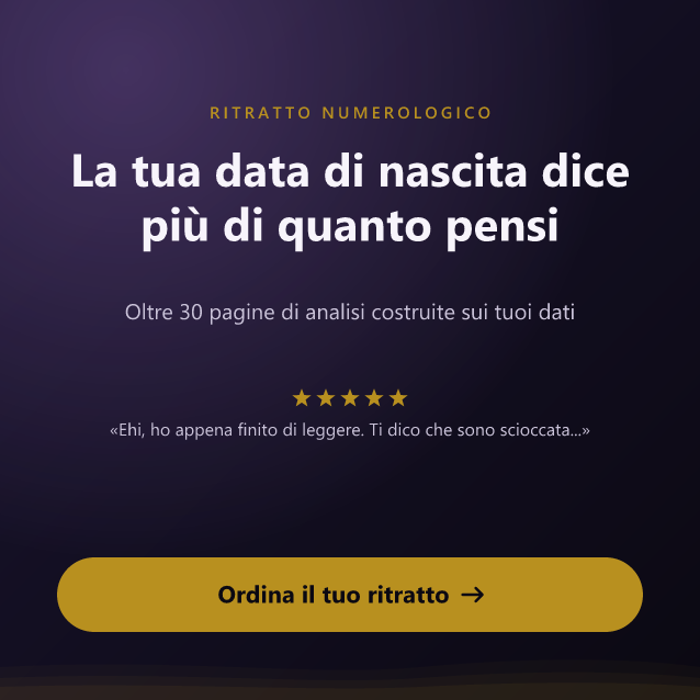 Ritratto Numerologico: oltre 30 pagine di analisi basate sulla tua data di nascita e sul tuo nome. Ordina il tuo ritratto.