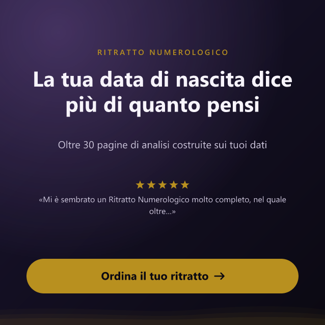 Ritratto Numerologico: oltre 30 pagine di analisi basate sulla tua data di nascita e sul tuo nome. Ordina il tuo ritratto.