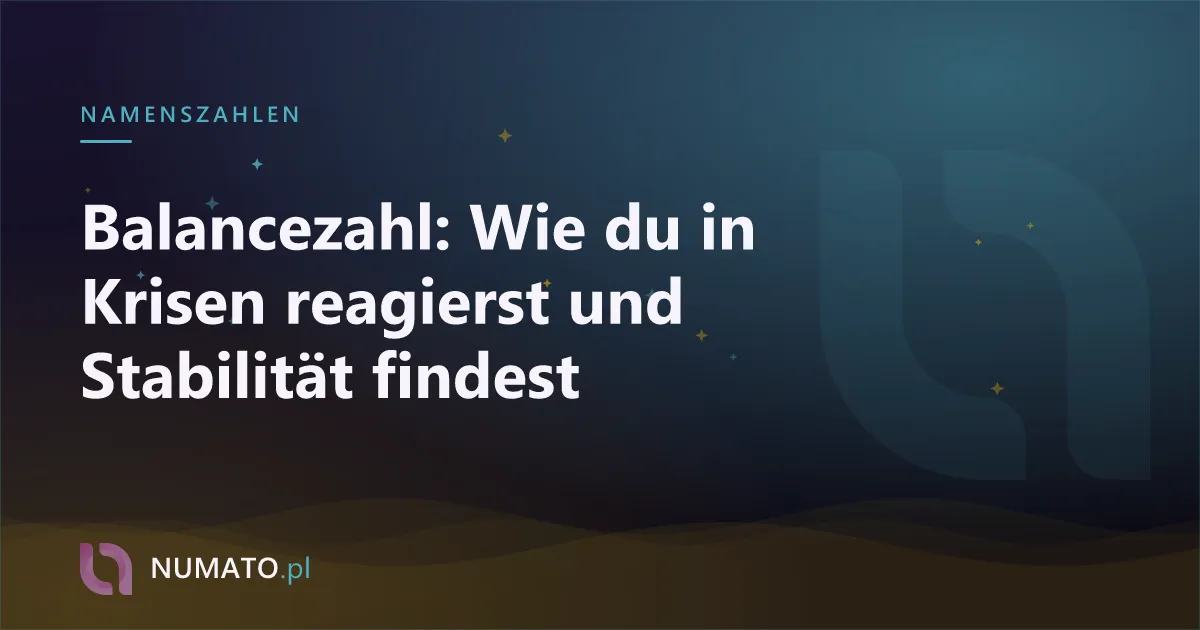 Balancezahl: Wie du in Krisen reagierst und Stabilität findest