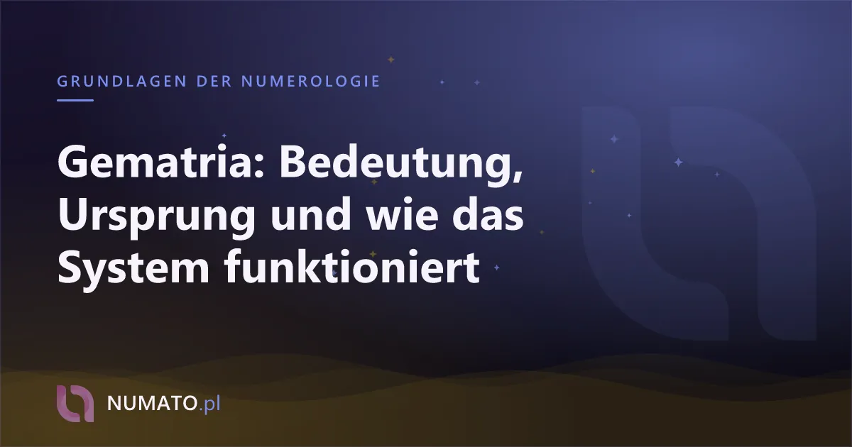 Gematria: Bedeutung, Ursprung und wie das System funktioniert
