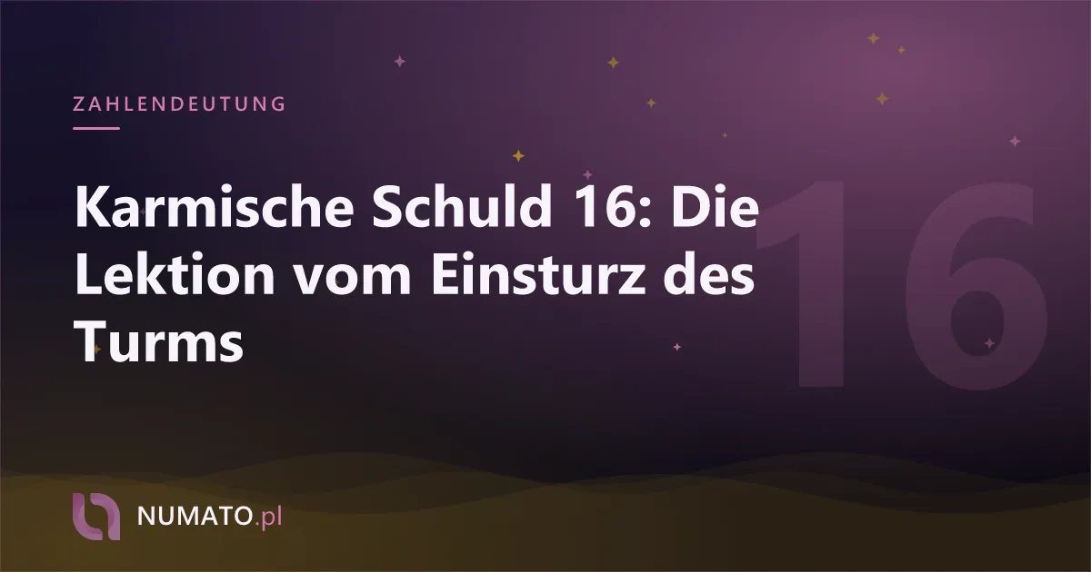 Karmische Schuld 16: Die Lektion vom Einsturz des Turms
