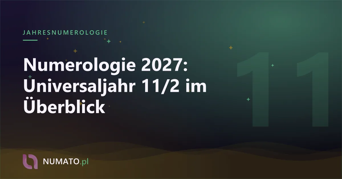 Numerologie 2027: Universaljahr 11/2 im Überblick