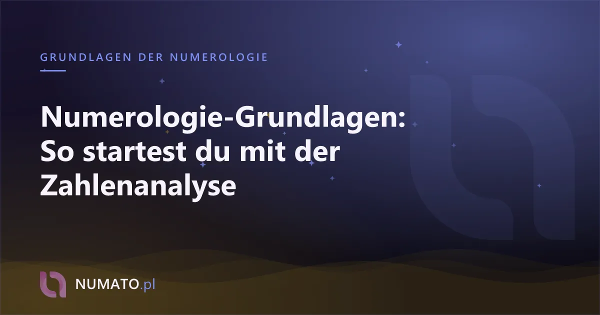 Numerologie-Grundlagen: So startest du mit der Zahlenanalyse