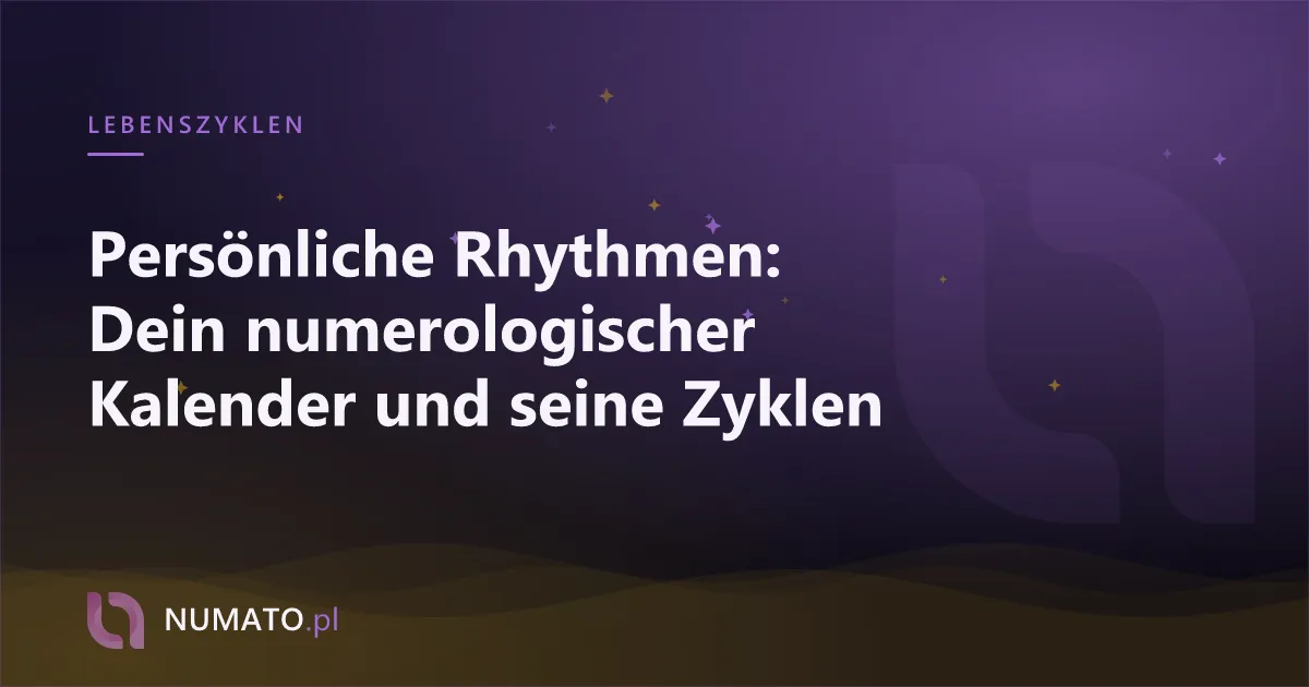 Persönliche Rhythmen: Dein numerologischer Kalender und seine Zyklen