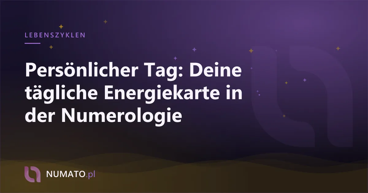 Persönlicher Tag: Deine tägliche Energiekarte in der Numerologie