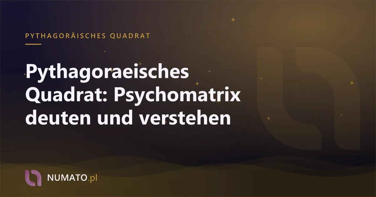 Pythagoraeisches Quadrat: Psychomatrix deuten und verstehen