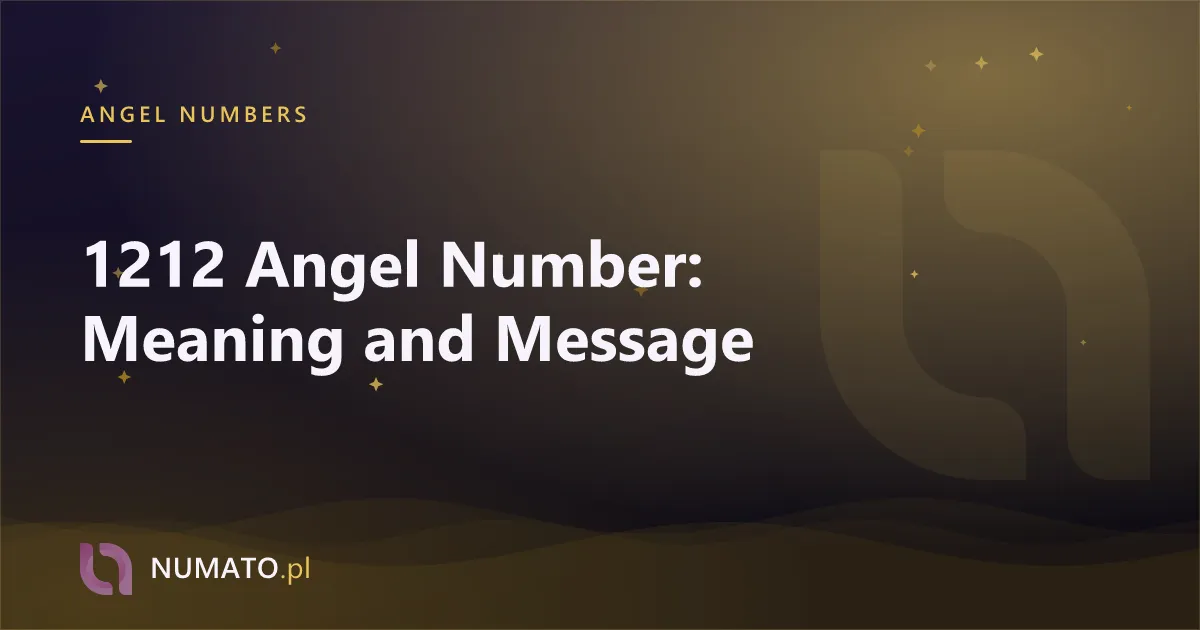 1212 Angel Number: Meaning and Message