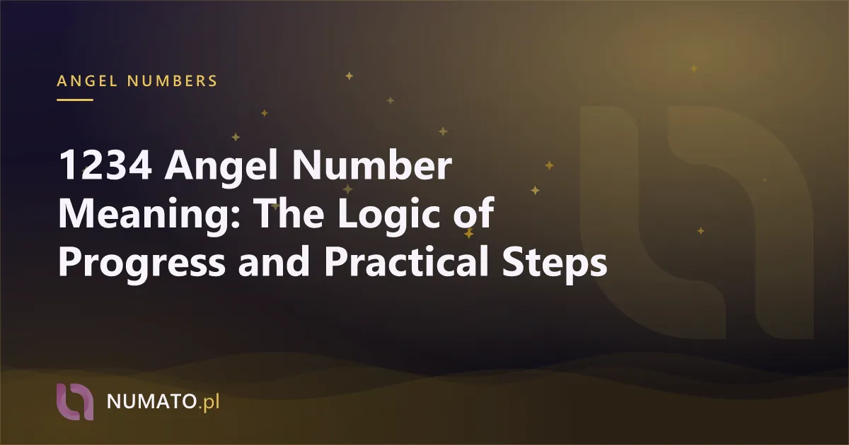 1234 Angel Number Meaning: The Logic of Progress and Practical Steps
