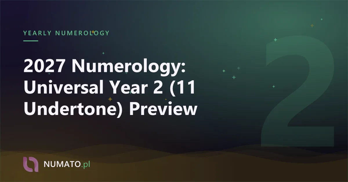 2027 Numerology: Universal Year 2 (11 Undertone) Preview