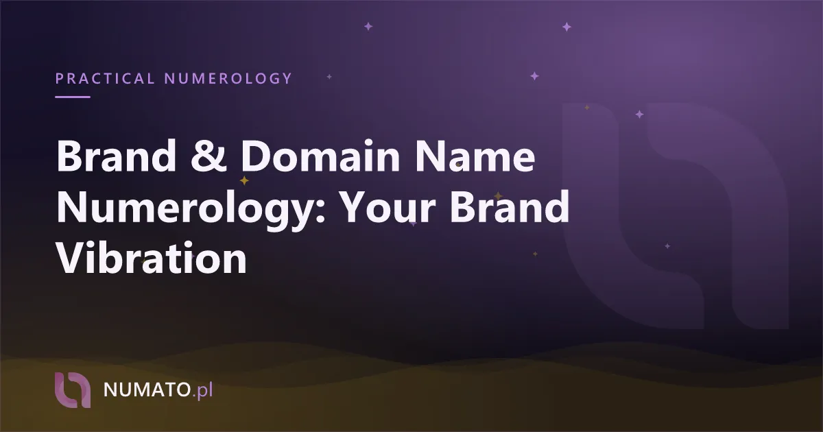 Brand & Domain Name Numerology: Your Brand Vibration