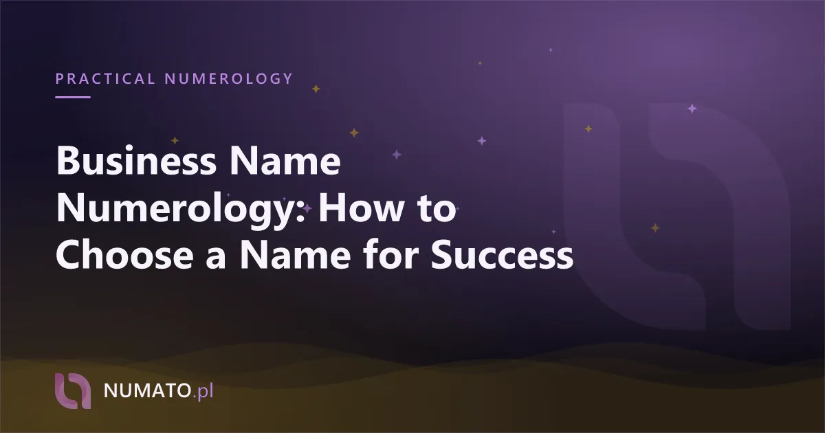 Business Name Numerology: How to Choose a Name for Success