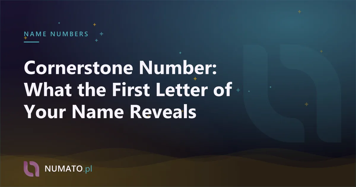 Cornerstone Number: What the First Letter of Your Name Reveals