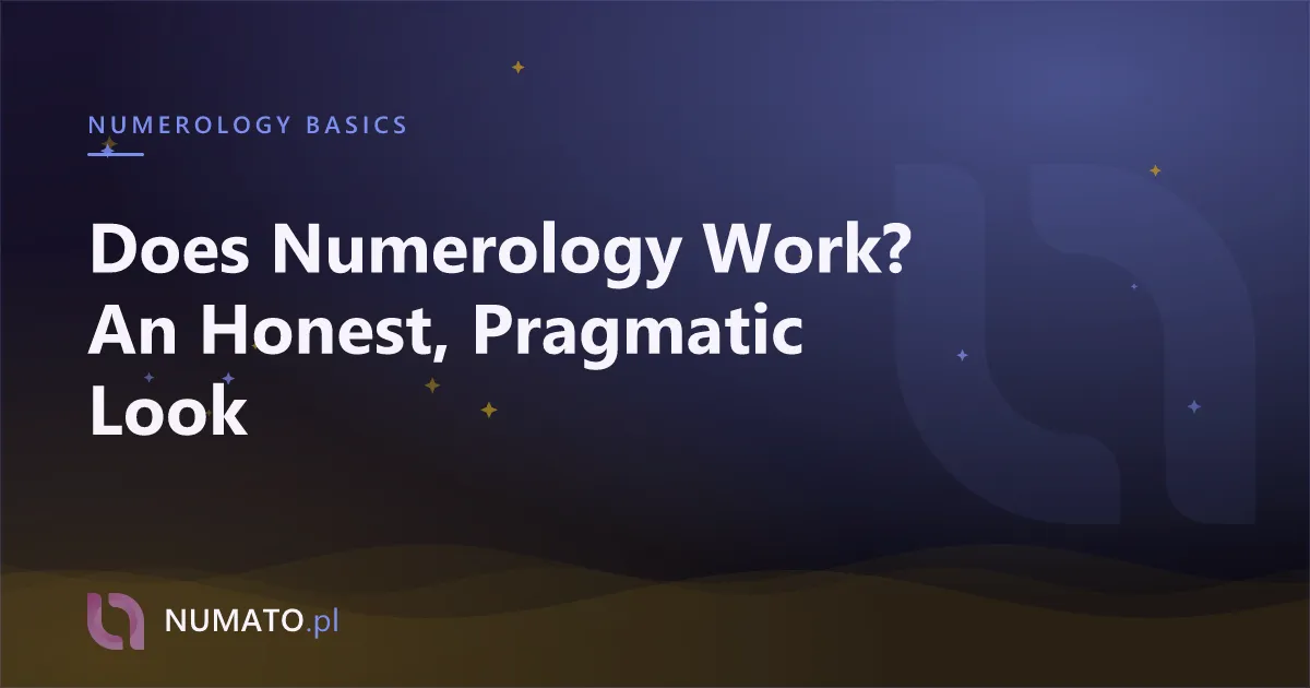Does Numerology Work? An Honest, Pragmatic Look