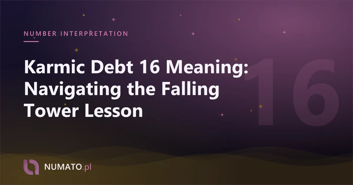 Karmic Debt 16 Meaning: Navigating the Falling Tower Lesson