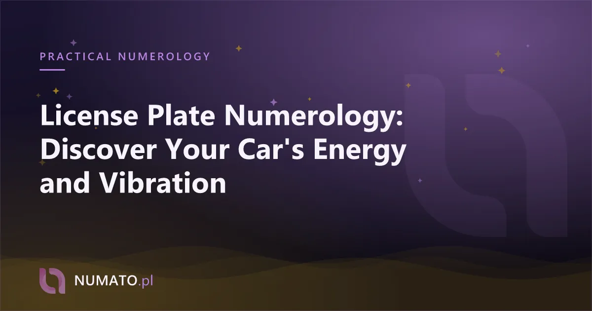 License Plate Numerology: Discover Your Car's Energy and Vibration