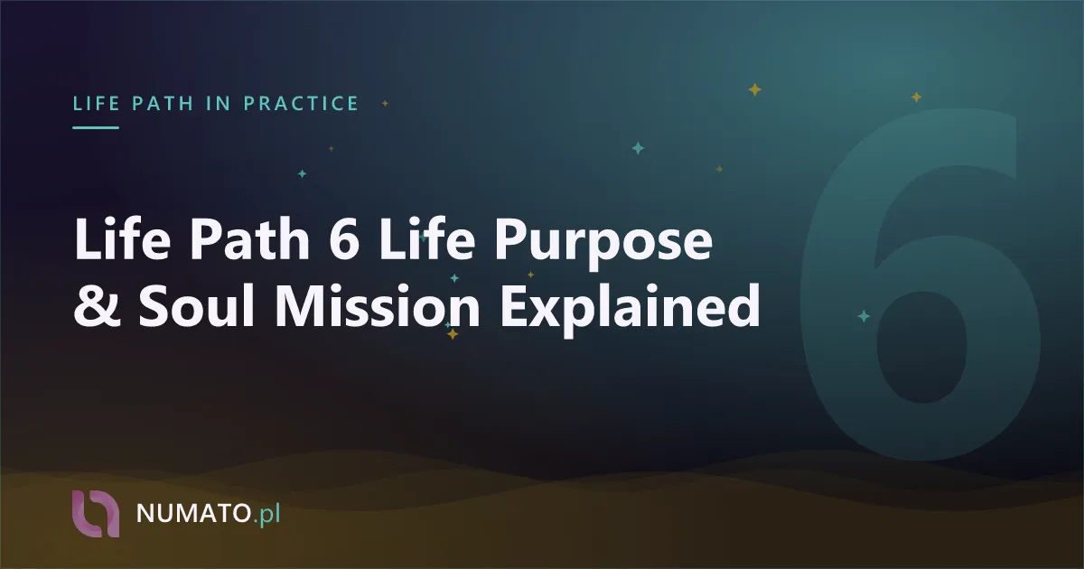 Life Path 6 Life Purpose & Soul Mission Explained