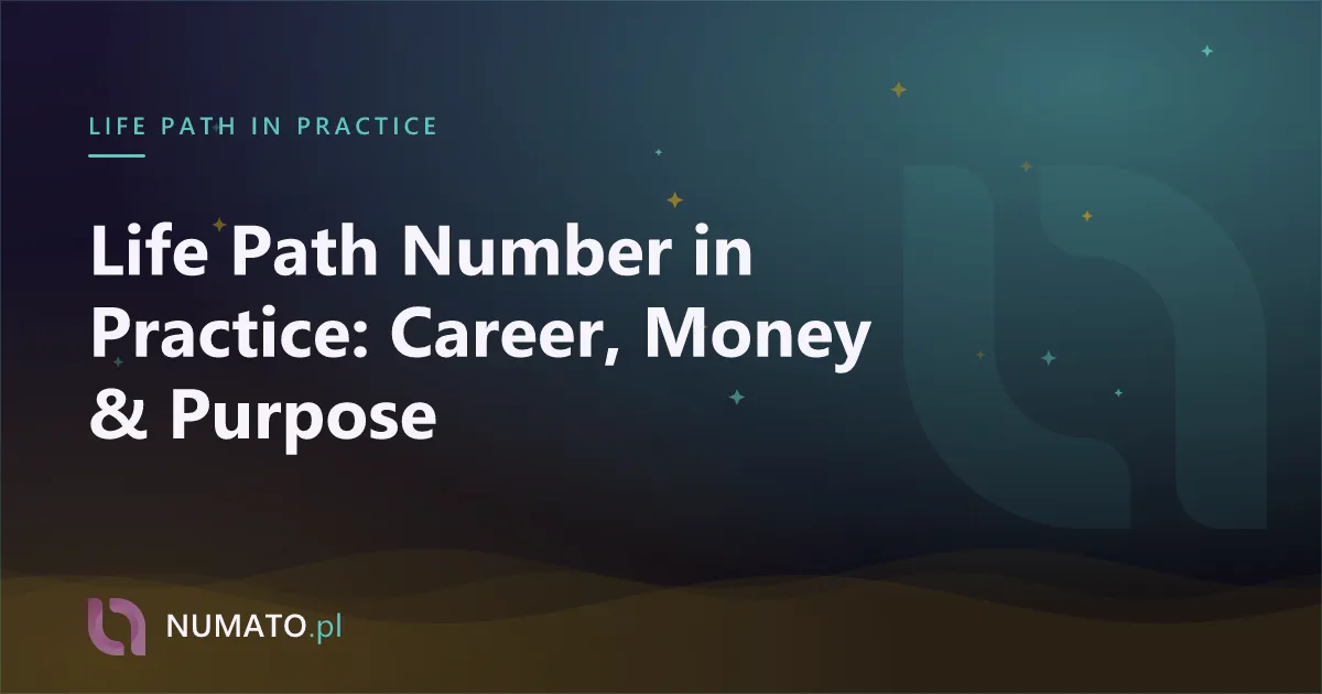 Life Path Number in Practice: Career, Money & Purpose