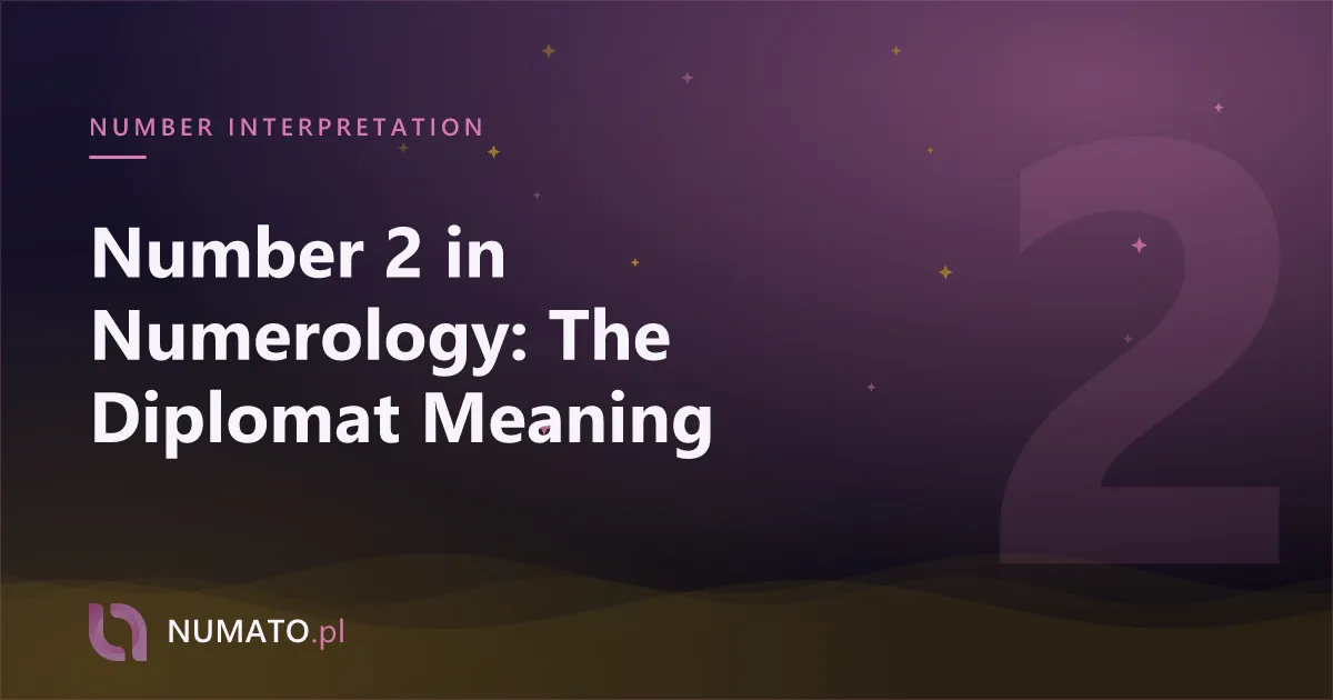 Number 2 in Numerology: The Diplomat Meaning