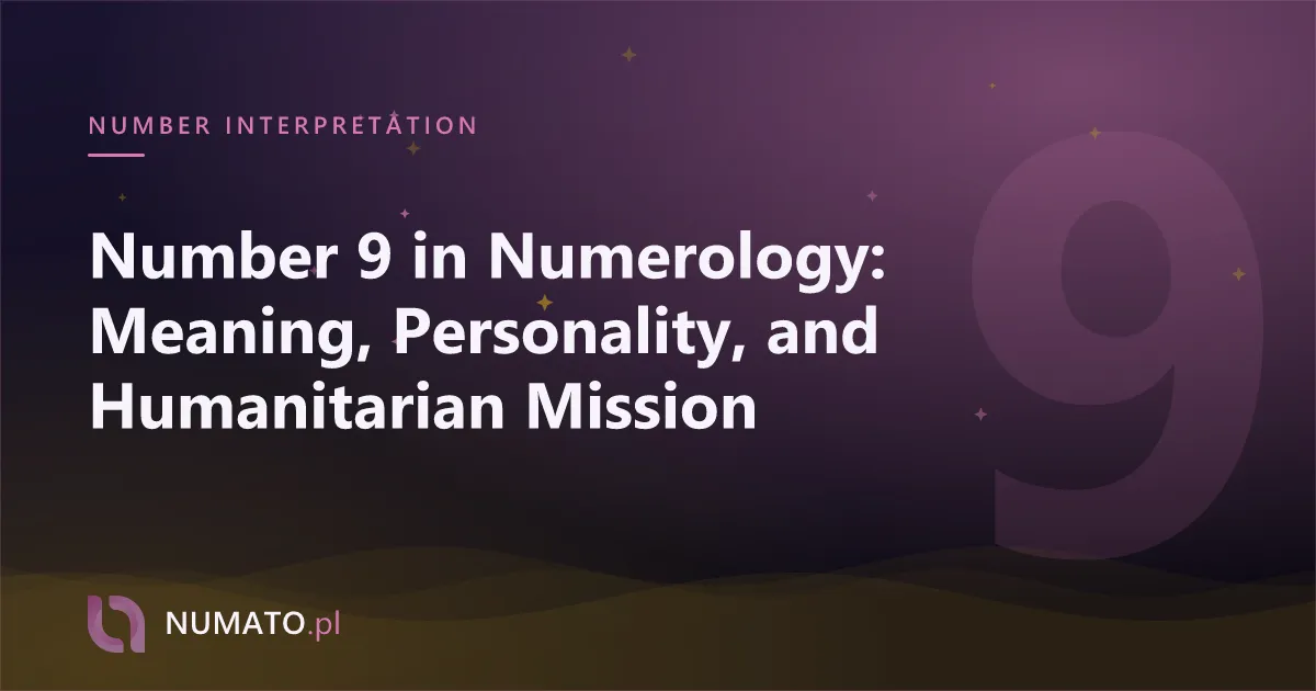 Number 9 in Numerology: Meaning, Personality, and Humanitarian Mission