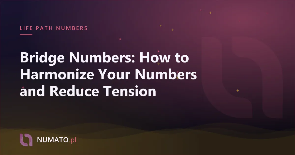 Bridge Numbers: How to Harmonize Your Numbers and Reduce Tension