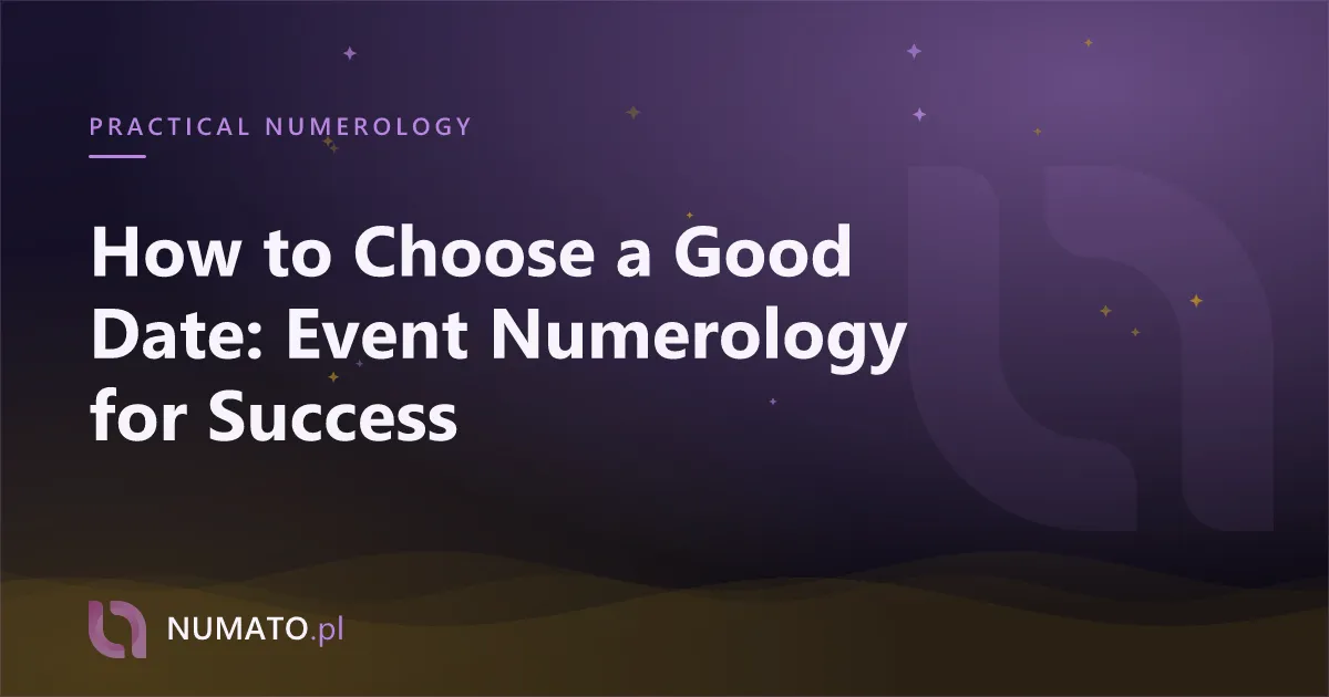 How to Choose a Good Date: Event Numerology for Success