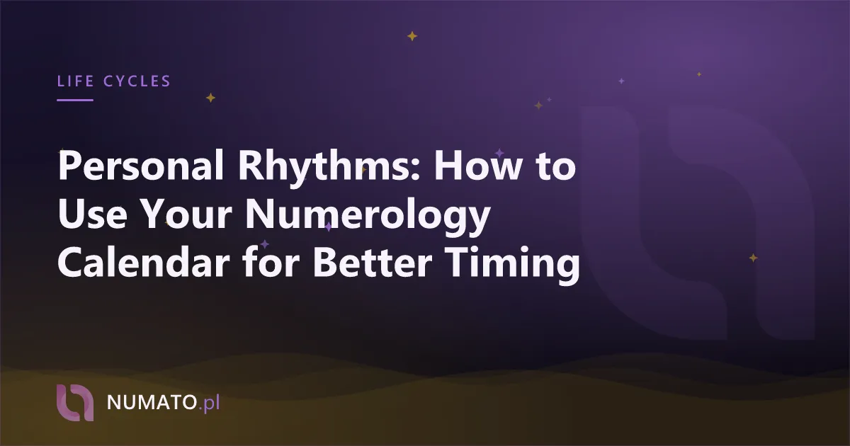Personal Rhythms: How to Use Your Numerology Calendar for Better Timing