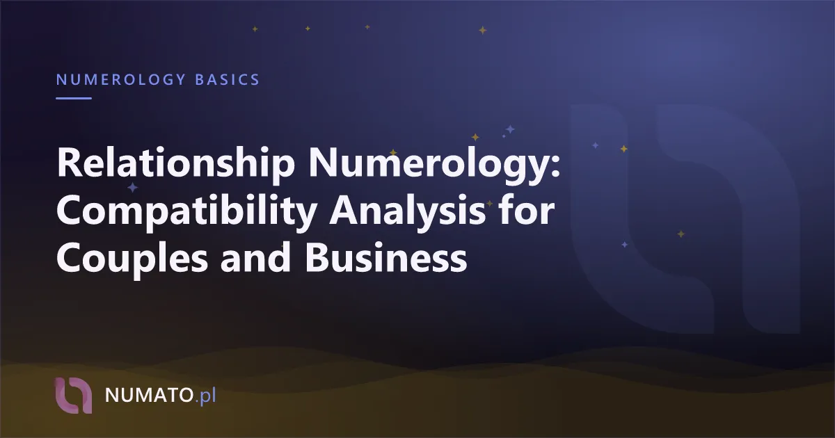 Relationship Numerology: Compatibility Analysis for Couples and Business