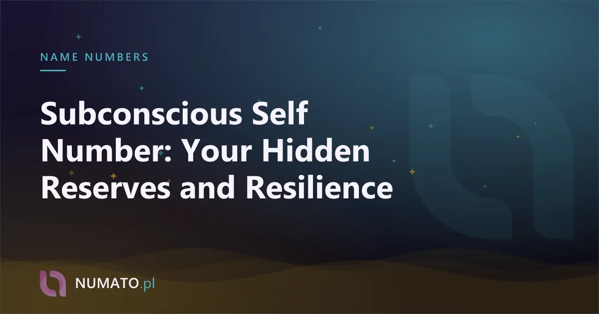 Subconscious Self Number: Your Hidden Reserves and Resilience