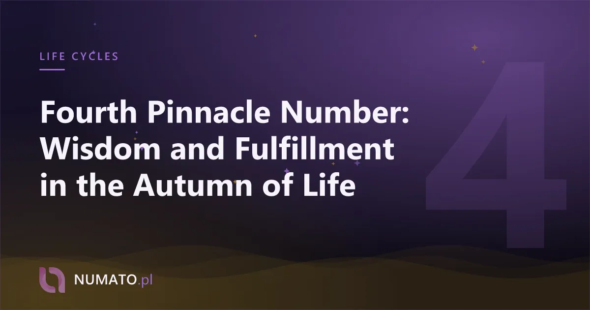 Fourth Pinnacle Number: Wisdom and Fulfillment in the Autumn of Life