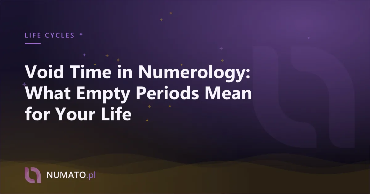 Void Time in Numerology: What Empty Periods Mean for Your Life