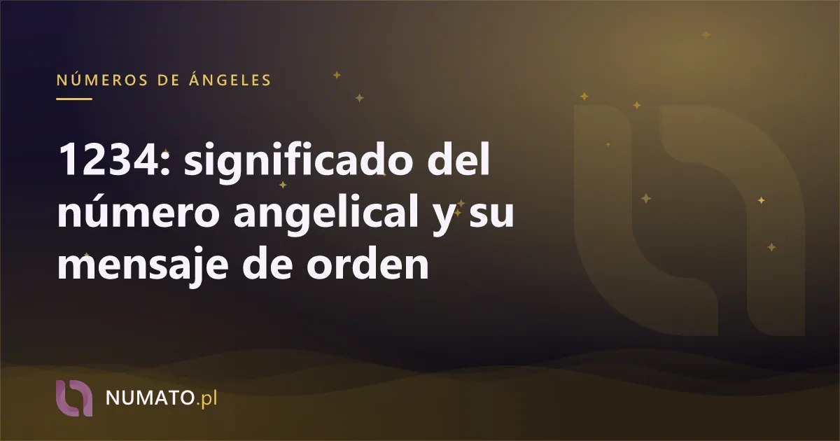 1234: significado del número angelical y su mensaje de orden