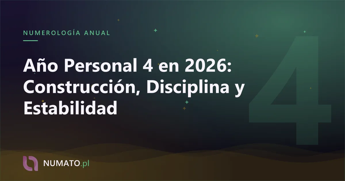 Año Personal 4 en 2026: Construcción, Disciplina y Estabilidad