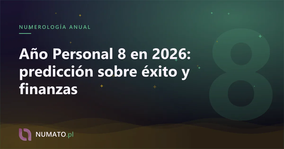 Año Personal 8 en 2026: predicción sobre éxito y finanzas
