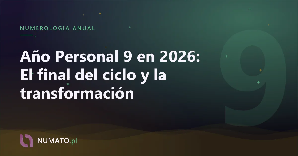 Año Personal 9 en 2026: El final del ciclo y la transformación