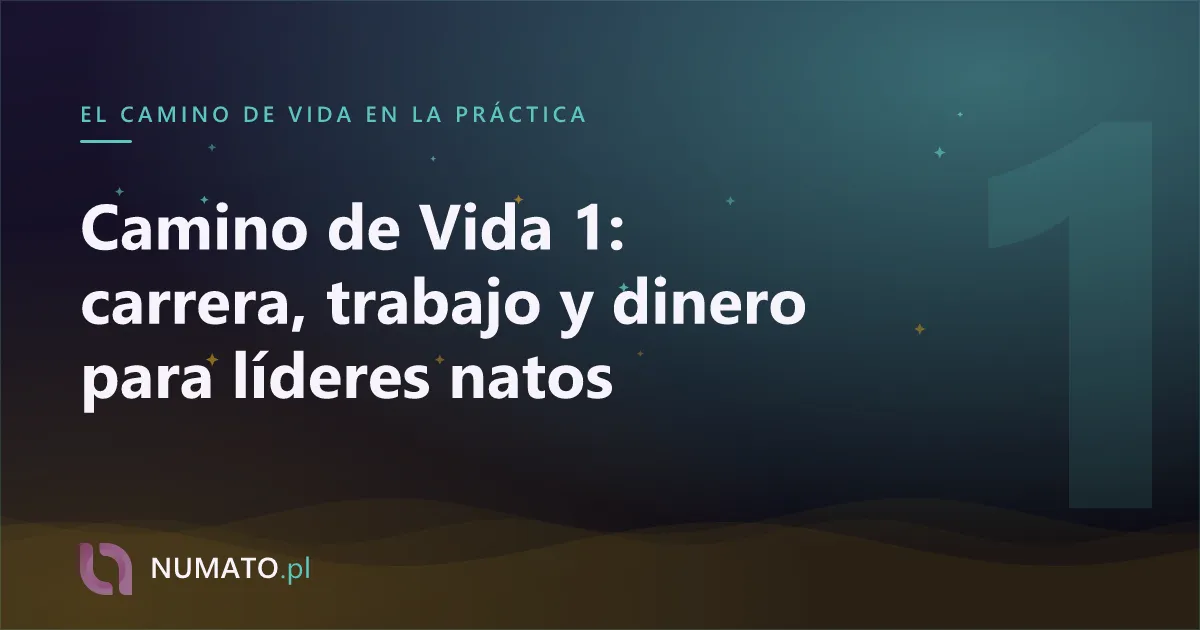 Camino de Vida 1: carrera, trabajo y dinero para líderes natos