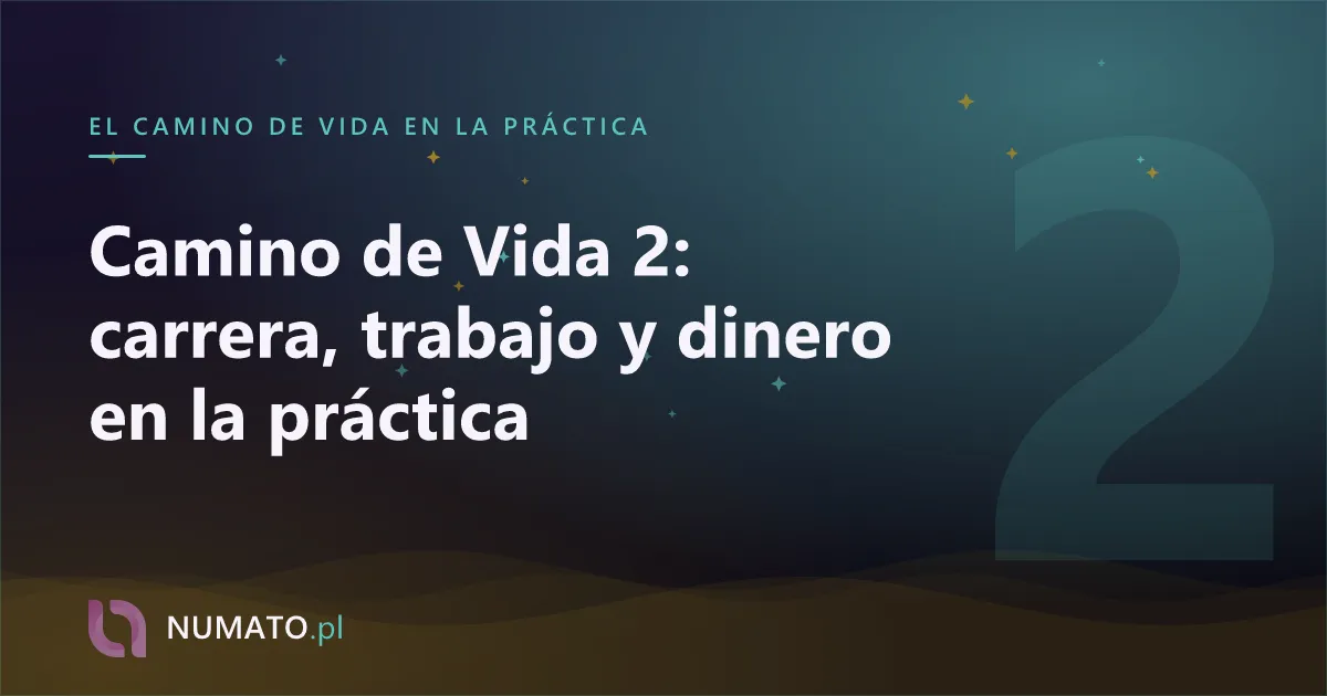 Camino de Vida 2: carrera, trabajo y dinero en la práctica