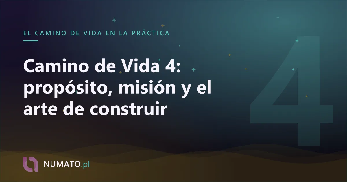 Camino de Vida 4: propósito, misión y el arte de construir