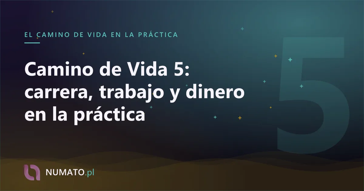 Camino de Vida 5: carrera, trabajo y dinero en la práctica