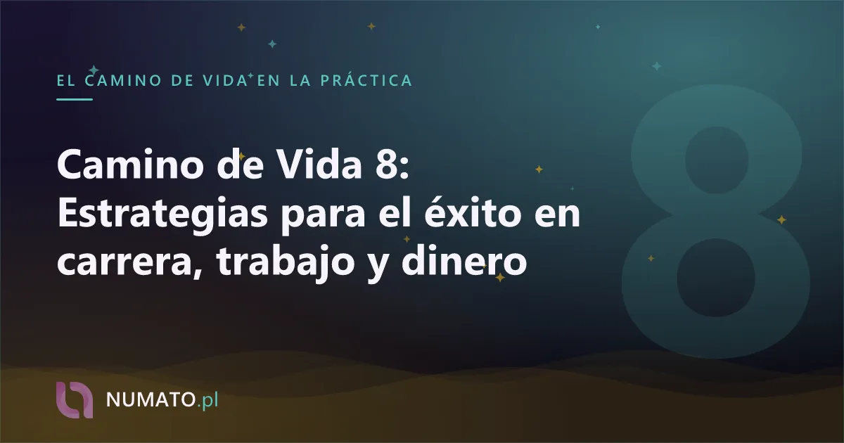Camino de Vida 8: Estrategias para el éxito en carrera, trabajo y dinero