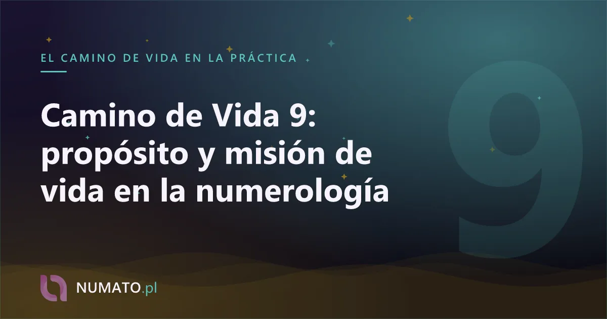 Camino de Vida 9: propósito y misión de vida en la numerología