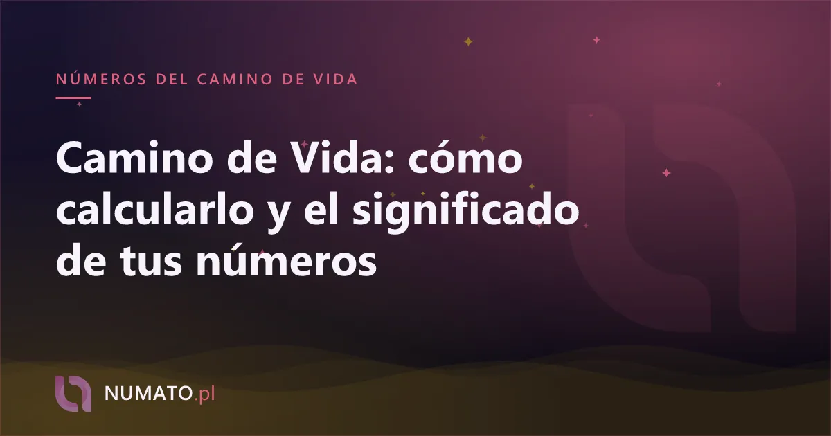 Camino de Vida: cómo calcularlo y el significado de tus números