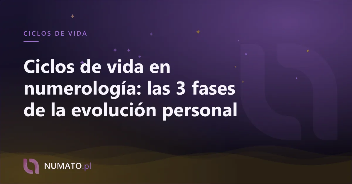 Ciclos de vida en numerología: las 3 fases de la evolución personal