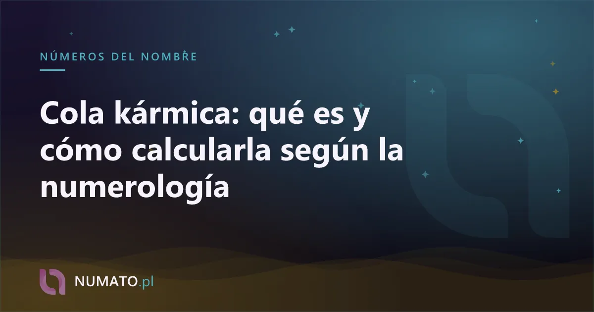 Cola kármica: qué es y cómo calcularla según la numerología