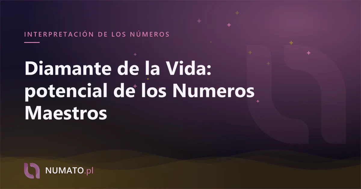 Diamante de la Vida: potencial de los Numeros Maestros