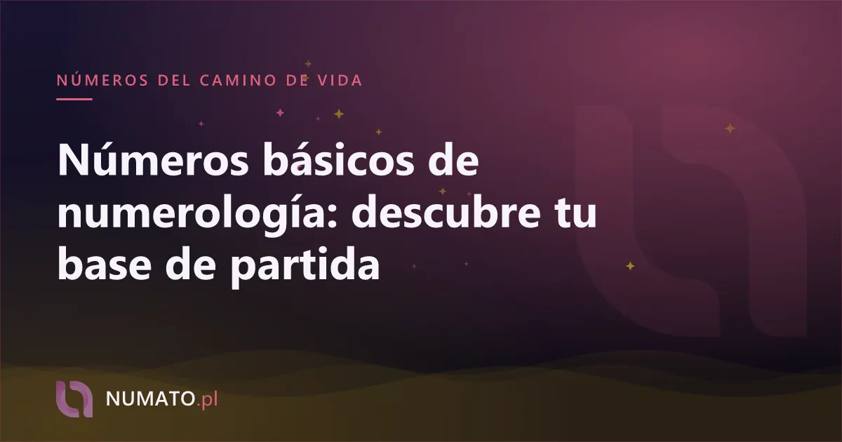 Números básicos de numerología: descubre tu base de partida