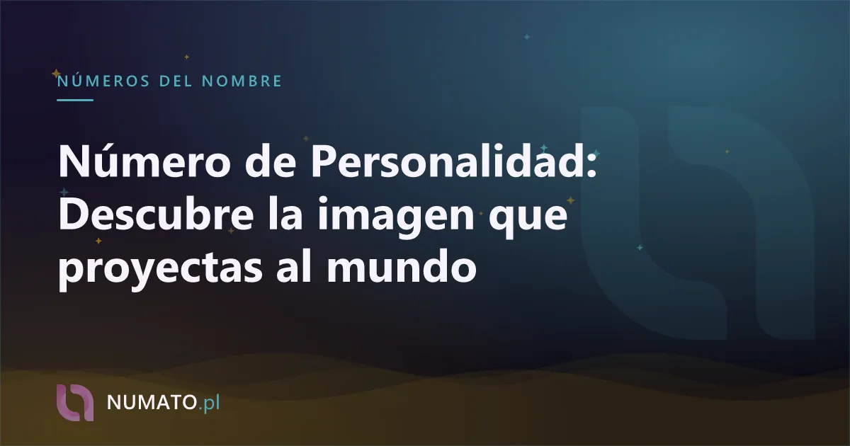 Número de Personalidad: Descubre la imagen que proyectas al mundo