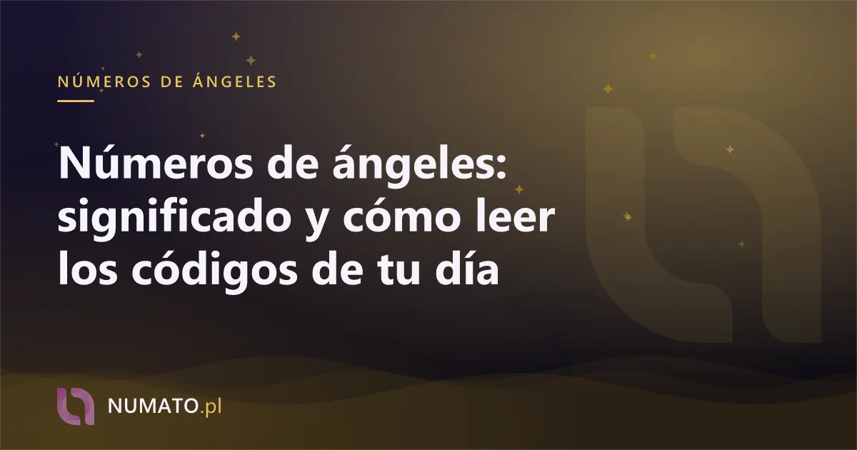 Números de ángeles: significado y cómo leer los códigos de tu día