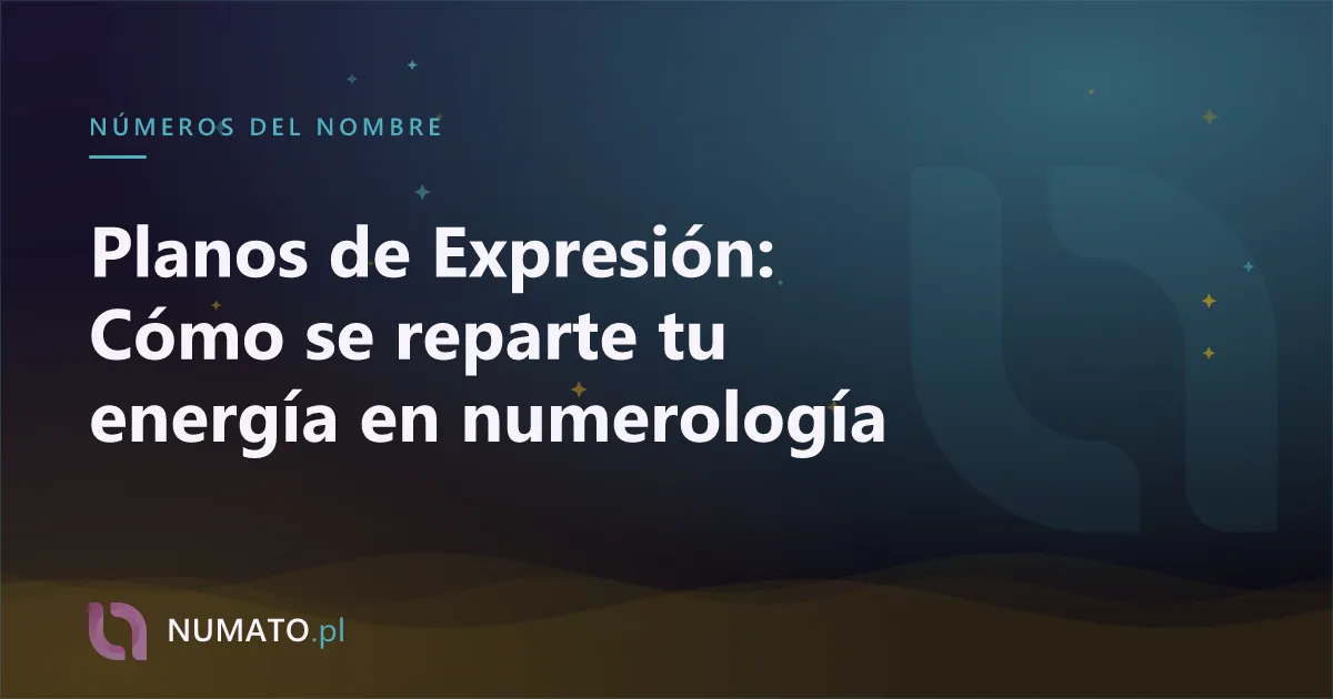 Planos de Expresión: Cómo se reparte tu energía en numerología