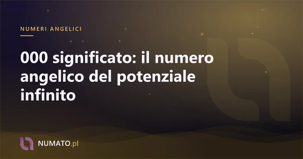 000 significato: il numero angelico del potenziale infinito